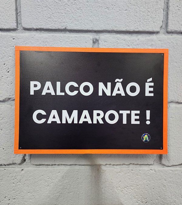 Placa de Aviso Palco Não É Camarote