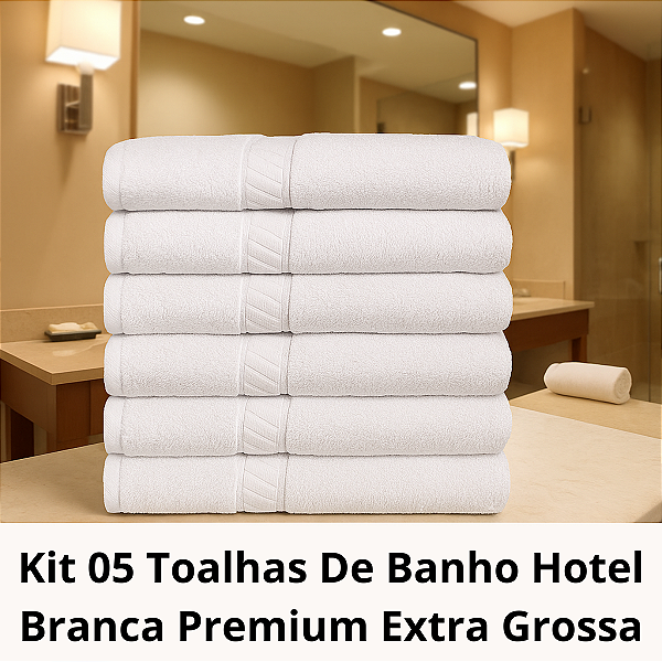 Kit 05 Toalhas De Banho Hotel Branca Premium Extra Grossa
