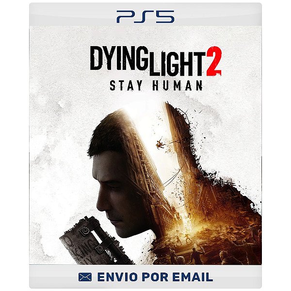 Dying Light 2 Stay Human - PS4 E PS5 DIGITAL