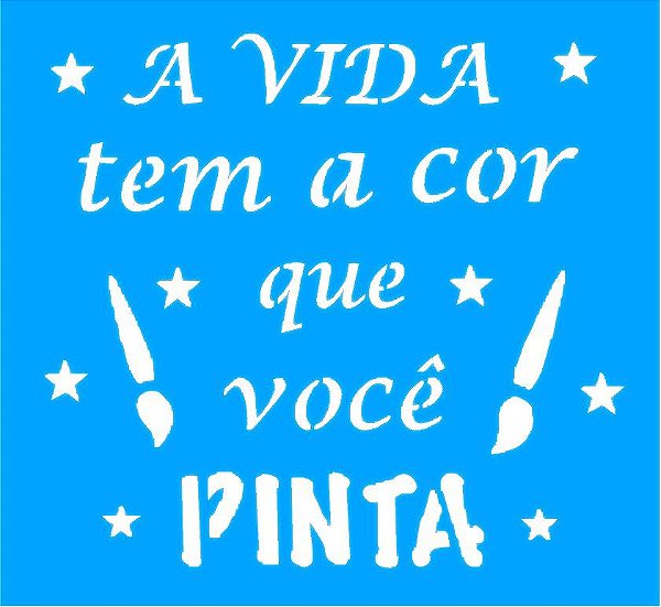 SRA-610 FRASE A VIDA TEM A COR QUE VOCÊ PINTA - 16X14