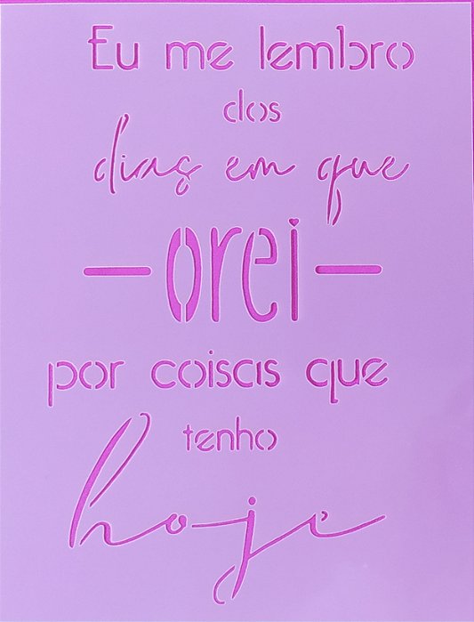 SRA-1131 - FRASE EU ME LEMBRO DOS DIAS QUE OREI