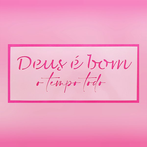 SRA-1453 FRASE DEUS É BOM - 35X15