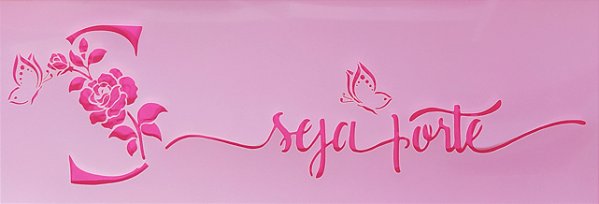 SRA-1532 - FRASE SEJA FORTE