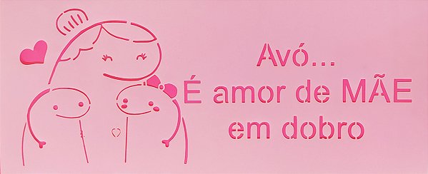 SRA-1602 - FRASES FLORK DIA DAS MAES  - AVÓ