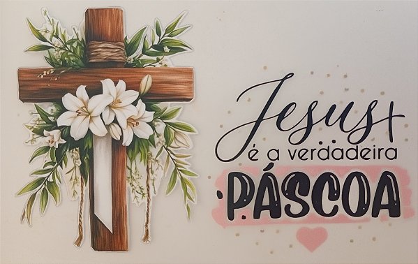 ADR-212 - FRASE JESUS VERDADEIRA PASCOA - ADESIVOS DTF