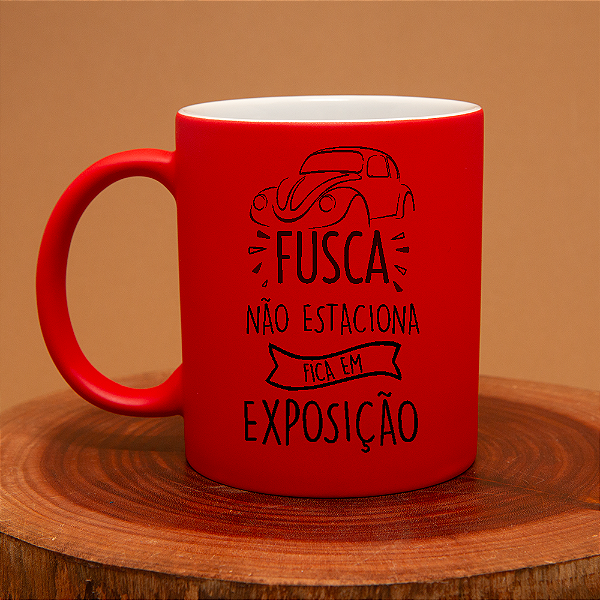 Caneca Fusca Não Estaciona Fica em exposição