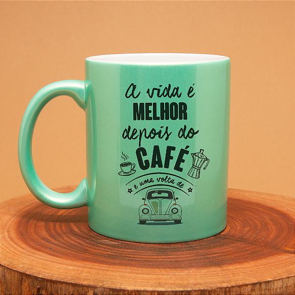 Caneca Fusca- A vida é melhor depois do café e uma volta de fusca