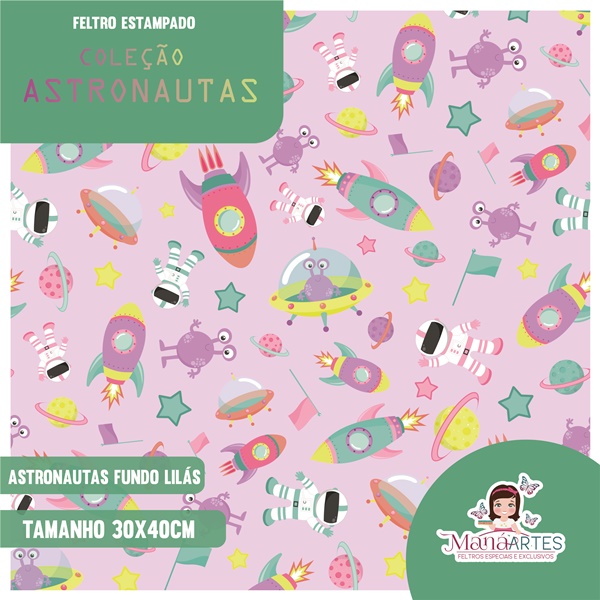 COLEÇÃO FELTRO ESTAMPADO - ASTRONAUTA MENINA