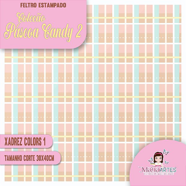 COLEÇÃO FELTROS ESTAMPADOS - PÁSCOA CANDY 2/ XADREZ