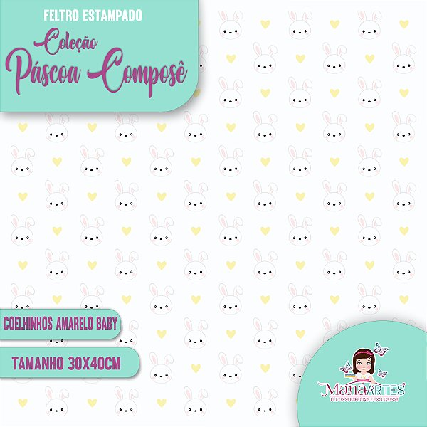 COLEÇÃO FELTROS ESTAMPADOS - PÁSCOA COMPOSÊ/ AMARELO BABY