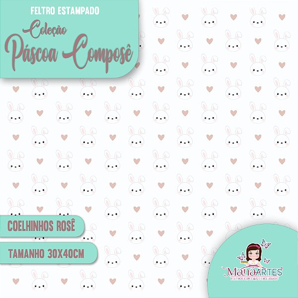 COLEÇÃO FELTROS ESTAMPADOS - PÁSCOA COMPOSÊ/ ROSÊ