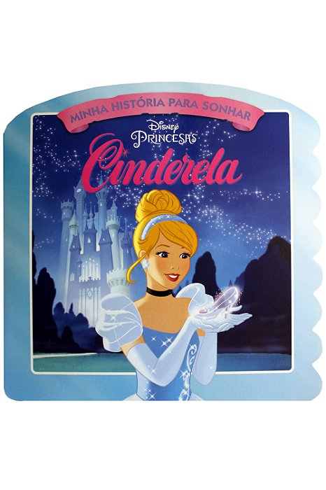 Disney Hist. P/sonhar Cinderela - Bicho Esperto