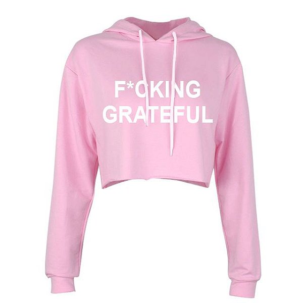 Moletom Cropped Rosa Ariana Grande - FUCKING GRATEFUL - 4 Elementhos - Você Imagina, Nós Criamos!
