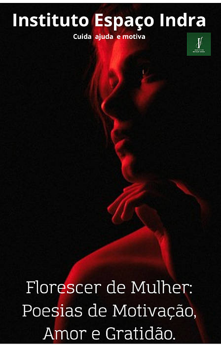 Título: Florescer de Mulher: Poesias de Motivação, Amor e Gratidão