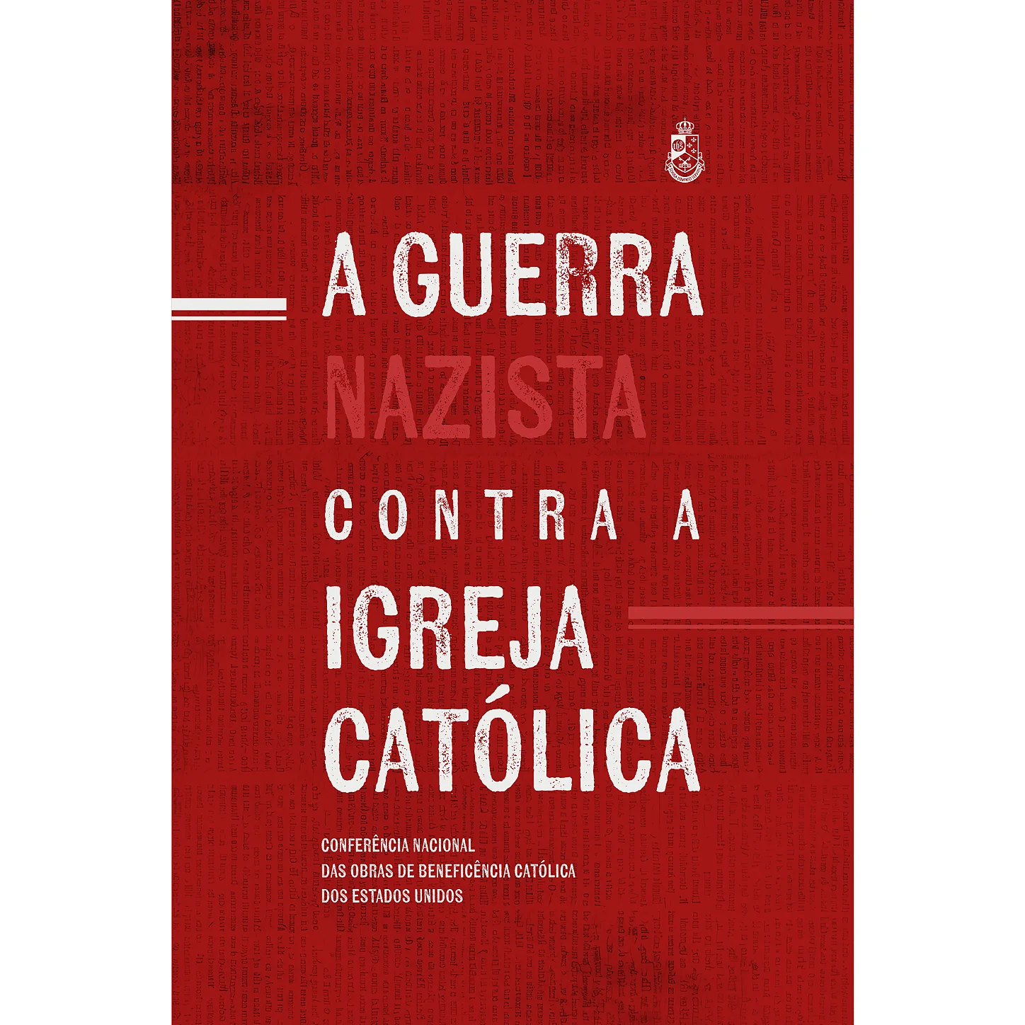 Livro A Guerra Nazista contra a Igreja Católica, dos Bispos Católicos da Alemanha