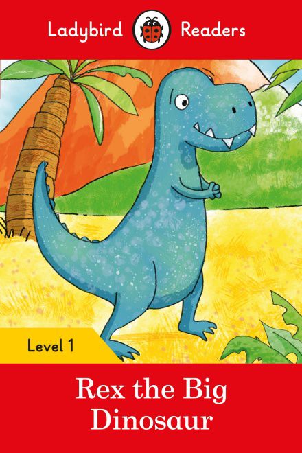 Rex the Big Dinosaur - Ladybird Readers - Level 1 - Jetplay