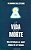 A Vida Na Morte [paperback] Ballesteros, Wladimir - Imagem 1