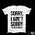 Camiseta Sorry I Ain't Sorry - Imagem 2