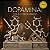 Dopamina: Vilã ou Mocinha? O livro que revela por que você deseja o que deseja - Imagem 1