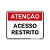 Placa Atenção, Acesso Restrito 20x15 cm ACM 3 mm - Imagem 1