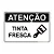 Placa Atenção, Tinta Fresca 30x20 cm ACM 3 mm - Imagem 1