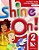 SHINE ON! 2 STUDENT BOOK WITH ONLINE PRACTICE PACK - 1ST ED - Imagem 1