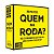 Quem na roda? - Imagem 1