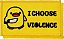 Patch Bordado I CHOOSE VIOLENCE 8 X 4 - Imagem 1