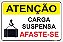 Placa Atenção - Carga Suspensa - Afaste-se - Imagem 1