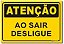 Placa Atenção - Ao Sair Desligue - Imagem 1