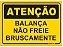 Placa Atenção - Balança - Não Freie Bruscamente - Imagem 1