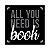 Placa All You Need is Book - Imagem 1