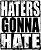 Haters Gonna Hate (T-shirt Unissex) - Imagem 2