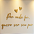 Por Onde For, Quero Ser Seu Par — Lettering de Parede em MDF - Imagem 2