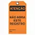 Etiqueta de Atenção - Não Abra Este Registro - Imagem 1