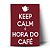 Keep Calm É Hora do Café - Imagem 1