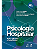 Psicologia Hospitalar - Teoria, Aplicações e Casos Clínicos - 4ª Edição 2025 - Imagem 1