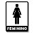 Placa de Banheiro PS 15x20 Feminino P & B - Imagem 1