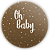 Painel Redondo - Oh Baby - Sublimado 3D - Imagem 1