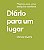 Diario Para Um Lugar  - Guerra, Mônica - Imagem 1