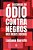 Discurso De Odio Contra Negros Nas Redes Sociais - Barreto, Luciana - Imagem 1