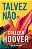Talvez Não - Hoover, Colleen - Imagem 1