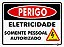 Placa Perigo Eletricidade Somente Pessoal Autorizado 20X15CM PS807 - Imagem 1