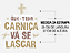 Camiseta Frase Que Toda Carniça... Malha 100% Algodão Fio 30.1 - Imagem 8