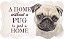 1712G-008 Placa MDF - Pug - Imagem 1