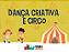 Dança Criativa e Circo - Imagem 1