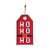 Placa Decorativa para Pendurar HoHoHo - 35cm - 1 unidade - Cromus - Rizzo - Imagem 1