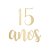 Transfer Para Balão Lettering Ouro P 22x18cm - 15 Anos - 01 Unidade - Rizzo - Imagem 1