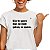 CAMISETA NÃO TE QUERO, MAS SE VOCÊ QUISER, EU QUERO - Imagem 1