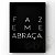 Quadro "Faz E Me Abraça" - Imagem 3